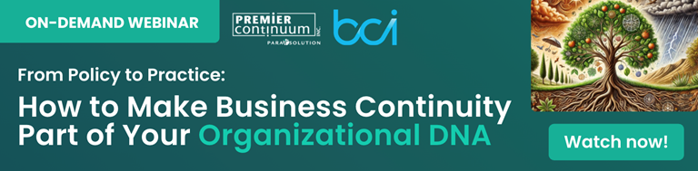 From Policy to Practice: How to Make Business Continuity Part of Your Organizational DNA