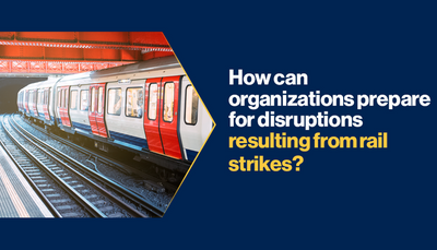 How Can Organizations Prepare For Disruptions Resulting From Rail ...