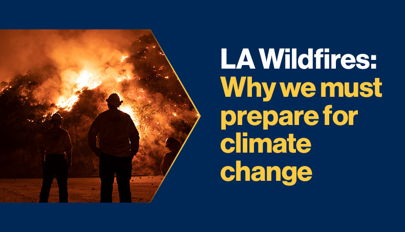 News-LA Wildfires Why we must prepare for climate change.jpg