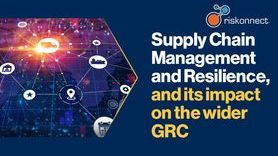 Supply Chain Management and Resilience, and its impact on the wider GRC.jpg