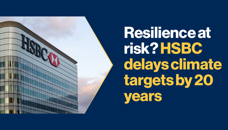 resource-Resilience at risk HSBC delays climate targets by 20 years.jpg