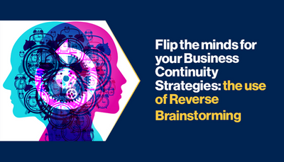 Flip the minds for your Business Continuity Strategies: the use of ...