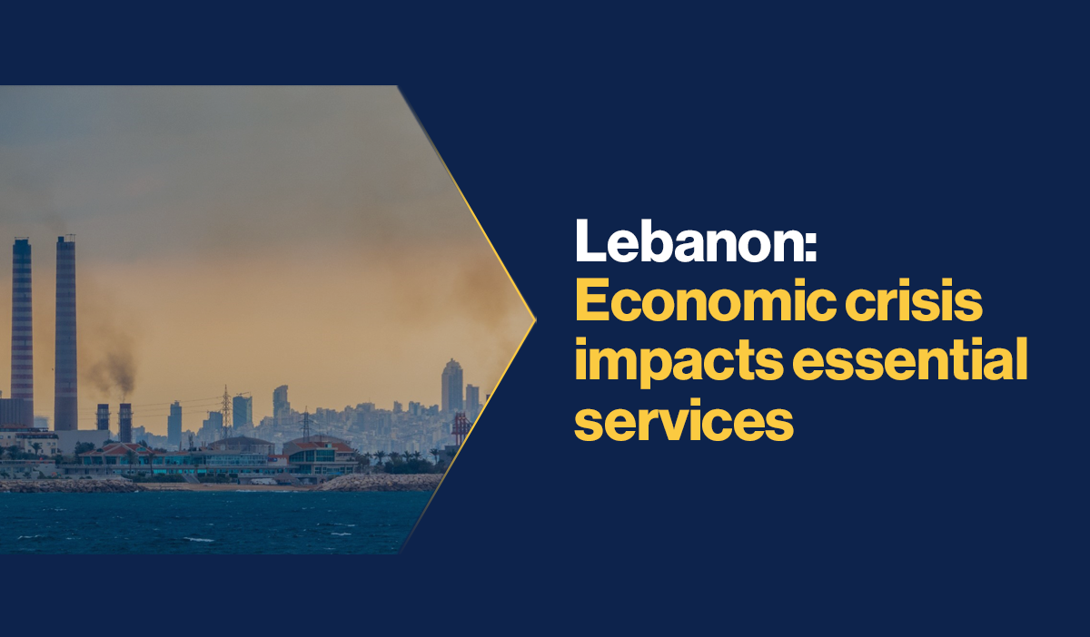 Lebanon Economic crisis impacts essential services BCI